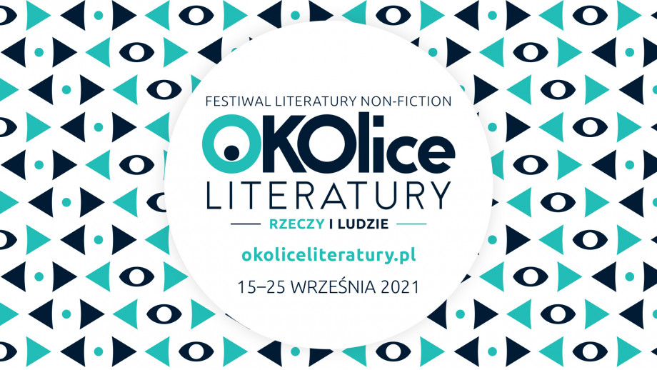 OKOlice Literatury 2021: Rzeczy i Ludzie